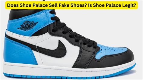 does shoepalace sell fake shoes|Shoe Palace : r/Sneakers .